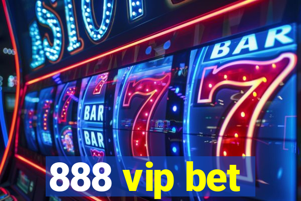 888 vip bet